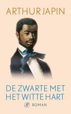 9789029555654 De zwarte met het witte hart | Tweedehands, Boeken, Verzenden, Zo goed als nieuw, Arthur Japin