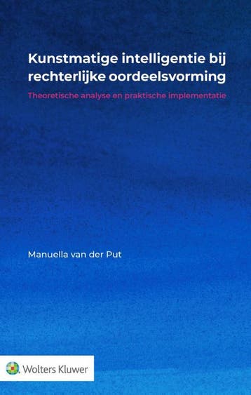 Kunstmatige intelligentie bij rechterlijke oordeelsvorming, Verzenden, Zo goed als nieuw, Manuella van der Put