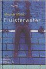 Fluisterwater 9789026997303 Mirjam Mous, Verzenden, Gelezen, Mirjam Mous