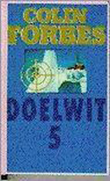 DOELWIT 5 - Colin Forbes 9789022516089, Verzenden, Gelezen, Colin Forbes
