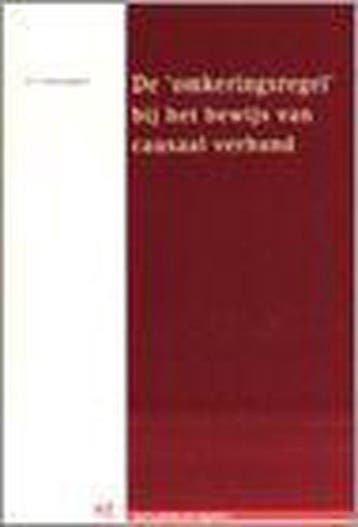 9789054542537 De omkeringsregel bij het bewijs van causaa..., Boeken, Verzenden, Zo goed als nieuw, A.J. Akkermans