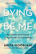 Dying to Be Me 9781401960964 Anita Moorjani, Boeken, Verzenden, Gelezen, Anita Moorjani