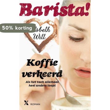 Barista! / Barista 9789401601825 Elsbeth Witt, Boeken, Verzenden, Zo goed als nieuw, Elsbeth Witt