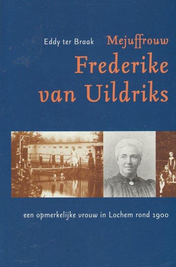 Mejuffrouw Frederike van Uildriks - e. ter braak, Verzenden, Gelezen, E. ter braak