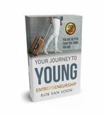 The journey to Young Entrepreneurship 9789463457071, Verzenden, Gelezen, Rob van Loon