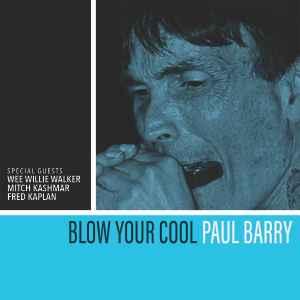 cd - Paul Barry Blues Band - Blow Your Cool, Cd's en Dvd's, Cd's | Jazz en Blues, Nieuw in verpakking, Verzenden