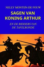 SAGEN VAN KONING ARTHUR 9789464482980 Nelly Montijn-de Fouw, Verzenden, Gelezen, Nelly Montijn-de Fouw