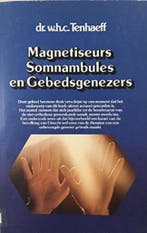 Magnetiseurs, somnambules, en gebedsgenezers 9789025827731, Verzenden, Gelezen, Tenhaeff