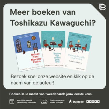 Voordat de koffie koud wordt - Toshikazu Kawaguchi, Boeken, Verzenden, Zo goed als nieuw, Toshikazu Kawaguchi