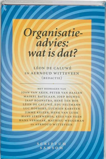 Organisatieadvies: wat is dat? 9789055942190, Verzenden, Zo goed als nieuw