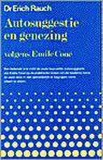 Autosuggestie en genezing 9789060303757 E. Rauch, Verzenden, Gelezen, E. Rauch