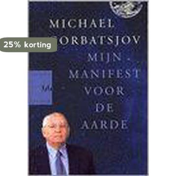 MIJN MANIFEST VOOR DE AARDE - M. Gorbatsjov 9789058470980, Verzenden, Gelezen, M. Gorbatsjov