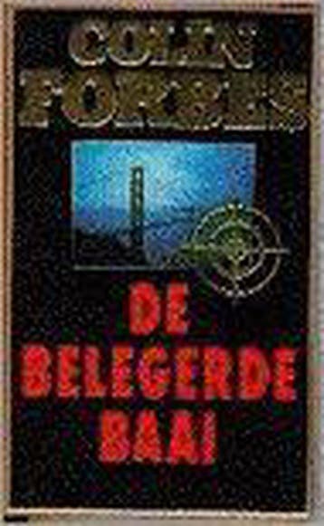 BELEGERDE BAAI - Colin Forbes 9789022516072, Boeken, Verzenden, Gelezen, Colin Forbes