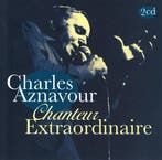 cd - Charles Aznavour - Chanteur Extraordinaire, Verzenden, Zo goed als nieuw