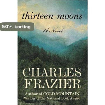 Thirteen Moons - Charles Frazier 9780375509322, Boeken, Verzenden, Gelezen, Charles Frazier