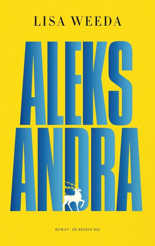Aleksandra - Lisa Weeda 9789403129181, Boeken, Romans, Gelezen, Verzenden