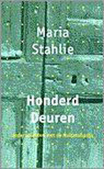 Honderd deuren - Maria Stahlie 9789053335178, Verzenden, Gelezen, Maria Stahlie