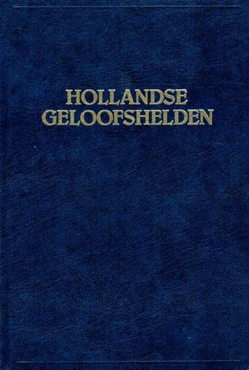 Florijn, H. (samenst.)-Hollandse Geloofshelden, Verzenden, Gelezen