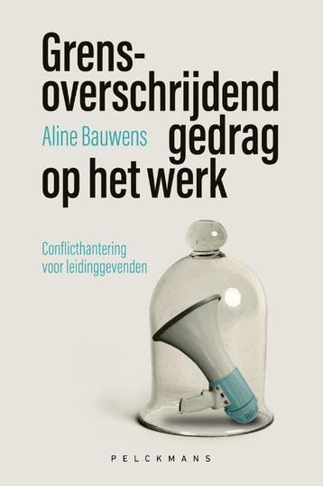 Grensoverschrijdend Gedrag Op Het Werk | Aline Bauwens, Ophalen of Verzenden, Nieuw, Aline Bauwens