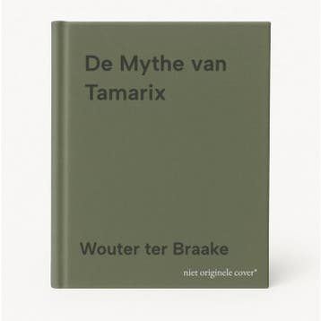 De Mythe van Tamarix - Wouter ter Braake 9789493349889, Verzenden, Gelezen, Wouter ter Braake