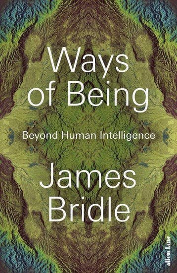 Ways of Being - James Bridle 9780241469651, Verzenden, Zo goed als nieuw, James Bridle