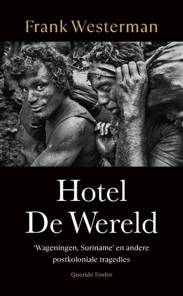 Hotel De Wereld | Frank Westerman | Nieuw, Ophalen of Verzenden, Nieuw, Frank Westerman