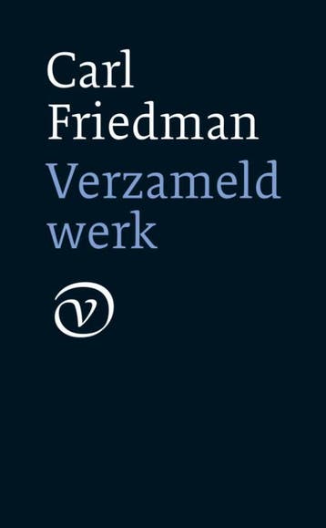 Verzameld werk - Carl Friedman 9789028211063, Boeken, Verzenden, Zo goed als nieuw, Carl Friedman