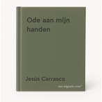 Ode aan mijn handen 9789089682895 Jesús Carrasco, Verzenden, Gelezen, Jesús Carrasco