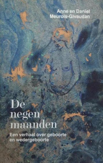De negen maanden - A. Meurois-Givaudan 9789020256031, Boeken, Verzenden, Gelezen, A. Meurois-Givaudan