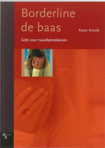 Borderline de baas druk 1 9789055744558, Boeken, Verzenden, Zo goed als nieuw