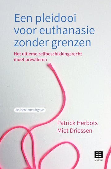 9789046612996 Een pleidooi voor euthanasie zonder grenzen, Verzenden, Nieuw, Patrick Herbots