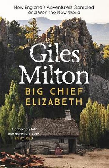 Big Chief Elizabeth - Giles Milton 9780340748824, Verzenden, Gelezen, Giles Milton