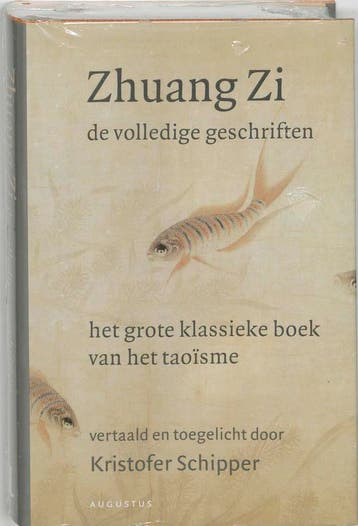 Zhuang Zi - De Volledige Geschriften | Kristofer Schipper, Boeken, Ophalen of Verzenden, Zo goed als nieuw, Kristofer Schipper