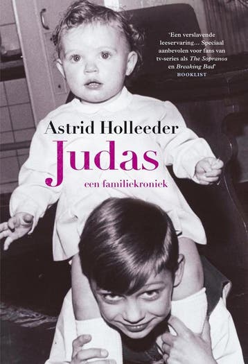 Judas / De Holleeder trilogie / 1 - Astrid Holleeder, Verzenden, Gelezen, Astrid Holleeder