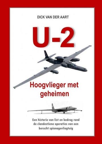 9789402113396 U-2 Hoogvlieger met geheimen, Verzenden, Nieuw, Dick van der Aart