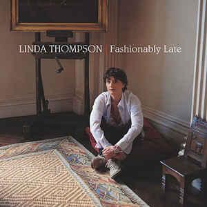 cd - Linda Thompson - Fashionably Late, Verzenden, Zo goed als nieuw