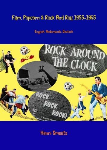 Film, Popcorn En Rock And Roll 1955-1965 | Henri Smeets, Ophalen of Verzenden, Nieuw, Henri Smeets
