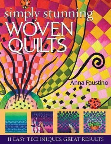 Simply Stunning Woven Quilts - Anna Faustino 9781571204523, Verzenden, Gelezen, Anna Faustino