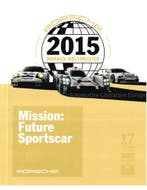 PORSCHE 2015 MARKEN - WELTMEISTER, (MISSION: FUTURE, Boeken, Auto's | Boeken, Nieuw, Porsche, Author