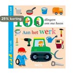 100 dingen om me heen / aan het werk / Eendjes-reeks / 0, Verzenden, Gelezen, 100 dingen om me heen