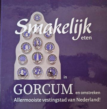 Smakelijk eten in Gorcum en omstreken. Allermooiste, Verzenden, Zo goed als nieuw, Roy Grünewald