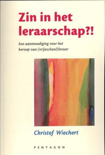Zin in het leraarschap? - Christof Wiechert 9789490455330, Verzenden, Zo goed als nieuw, Christof Wiechert