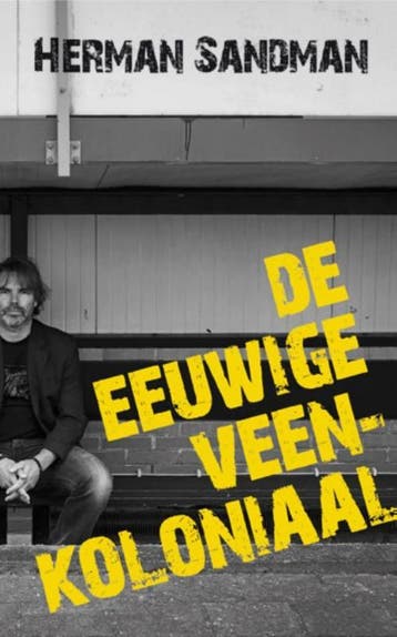 De eeuwige Veenkoloniaal - Herman Sandman 9789054523130, Boeken, Verzenden, Zo goed als nieuw, Herman Sandman