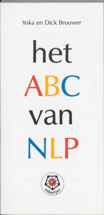 Het ABC van NLP / Ankertjes / 211 - Dick Brouwer, Boeken, Verzenden, Gelezen, Dick Brouwer