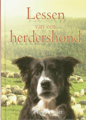 LESSEN VAN EEN HERDERSHOND - Phillip Keller 9789033814945, Verzenden, Gelezen, Phillip Keller