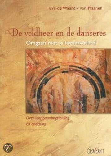 De veldheer en de danseres. Omgaan met je levensverhaal., Boeken, Verzenden, Zo goed als nieuw, E. de Waard-van Maanen
