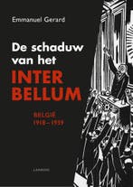 De schaduw van het interbellum 9789401443258 Emmanuel Gerard, Boeken, Verzenden, Gelezen, Emmanuel Gerard