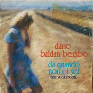 vinyl single 7 inch - Dario Baldan Bembo - Da Quando Non..., Verzenden, Zo goed als nieuw, 7 inch, Pop