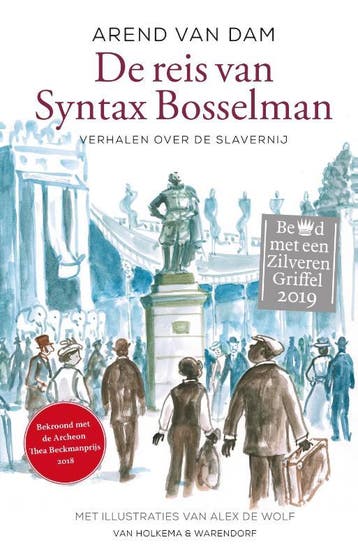 De reis van Syntax Bosselman - Arend van Dam 9789000359158, Verzenden, Zo goed als nieuw, Arend van Dam