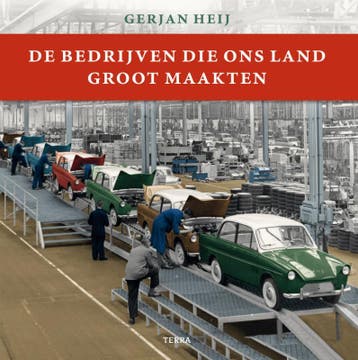 De bedrijven die ons land groot maakten - Gerjan Heij, Verzenden, Zo goed als nieuw, Gerjan Heij